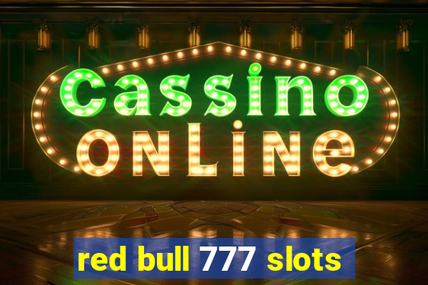 red bull 777 slots